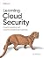 Learning Cloud Security: Cloud Computing and Security Architecture Essentials
