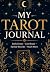 My TAROT Journal: Over 220 ...