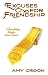 Excuses for Friendship by Amy Crook Excuses for Friendship by Amy Crook