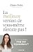 La meilleure version de vous-même n'existe pas ! (French Edition)