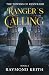 Ranger's Calling by Raymond Keith Ranger's Calling by Raymond Keith