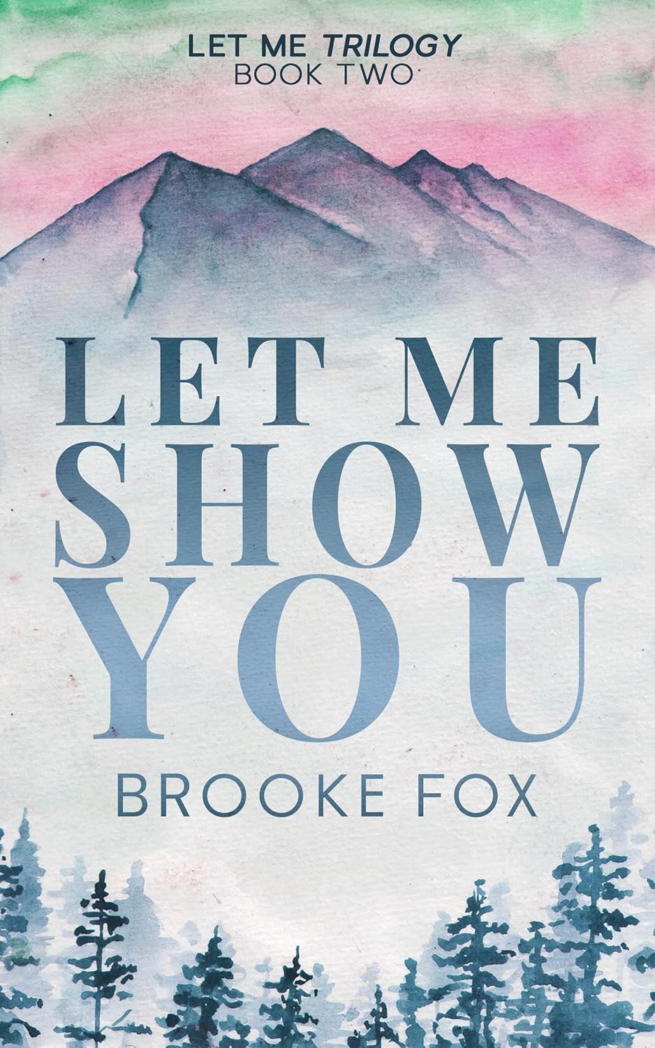 Let Me Show You (Let Me Trilogy #2)