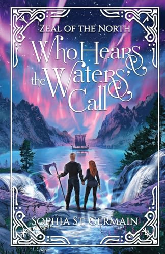 Who Hears the Waters’ Call (Zeal of the North)