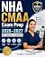NHA CMAA Exam Prep 2026–2027 Study Guide: A Complete Manual with Practice Questions, Test-Taking Strategies, and Real-World Administrative Skills for Exam Success