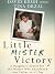 Little Mister Victory: A Da...