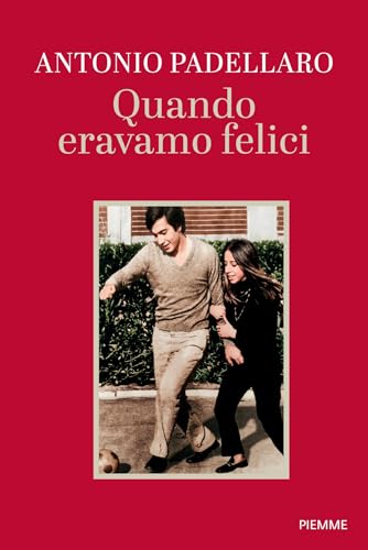 Quando eravamo felici (Italian Edition)