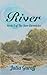 River by Julia Guroff River by Julia Guroff