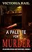 A Palette For Murder (Austin Texas Art Mysteries #1)