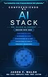 Comprendiendo el AI Stack: Del Silicio al Chatbot (Spanish Edition) Comprendiendo el AI Stack: Del Silicio al Chatbot (Spanish Edition)