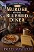 Murder At The Bluebird Dine...
