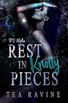 Rest In Knotty Pieces by Tea Ravine