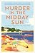 Murder in the Midday Sun