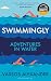 Swimmingly