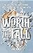Worth the Fall