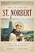 THE LIFE STORY OF ST. NORBERT