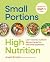 The Small Portions, High Nu...