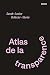 Atlas de la transparence by Sarah-Louise Pelletier-Morin
