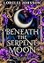 Beneath the Serpent Moon (F...