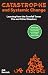 Catastrophe and Systemic Ch...
