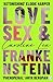 Love, Sex & Frankenstein