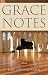 Grace Notes by John Cheyenne Wilbur Grace Notes by John Cheyenne Wilbur