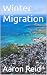 Winter Migration (Ellen Boo...