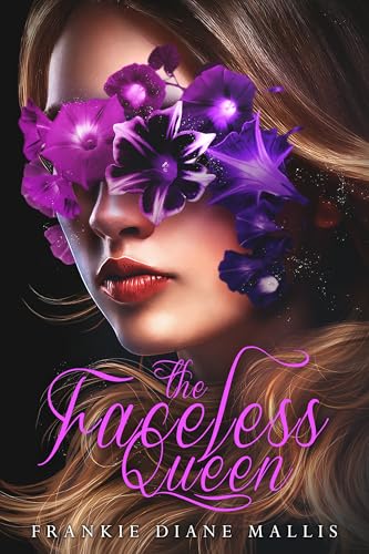The Faceless Queen (The Faceless Queen Duet Book 1)