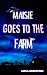 Maisie Goes to the Farm