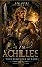 I Am Achilles by Infinia Worlds Press