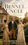The Bennet Uncle:...