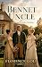 The Bennet Uncle by Florence Gold