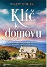 Klíč k domovu by Daisy O'Shea