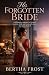His Forgotten Bride by Bertha Frost His Forgotten Bride by Bertha Frost