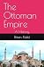 The Ottoman Empire: A History