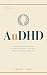 AuDHD: An Adult Field Guide...