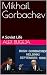 Mikhail Gorbachev: A Soviet Life (Lives of World Leaders And Luminaries)