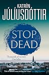 Stop Dead: The dark, chilling new instalment in the addictive Iceland Mysteries series… (The Iceland Mysteries Book 2)