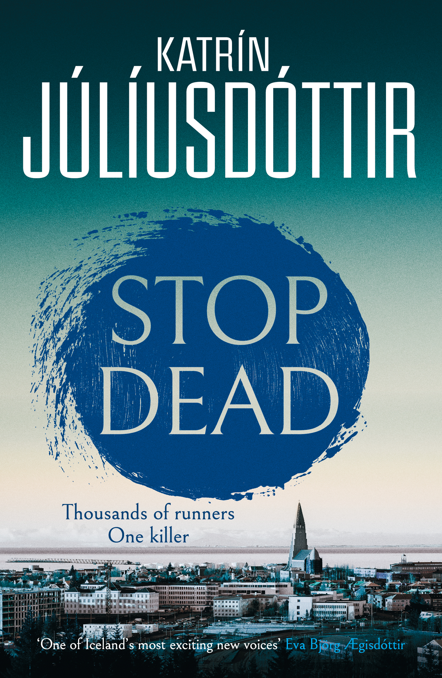 Stop Dead: The dark, chilling new instalment in the addictive Iceland Mysteries series… (The Iceland Mysteries Book 2)