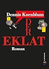 Der Eklat: Roman