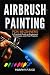 Airbrush Painting For Begin...