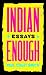 Indian Enough: Essays