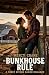 The Bunkhouse Rule: A Three...