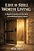 Life is Still Worth Living
