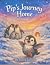 Pip's Journey Home (Pips Sn...