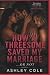 How a threesome saved my ma...