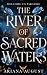 The River of Sacred Waters