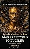 Seneca's Moral Le...