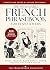 The Snackable French Phrasebook for Food Lovers by The Francophone Collective
