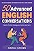 50 Advanced English Convers...