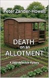 DEATH on an ALLOTMENT: A 1952 Detective mystery